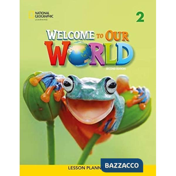 WELCOME TO OUR WORLD LESSON PL 2 2ND ED