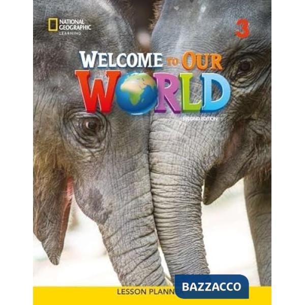 WELCOME TO OUR WORLD LESSON PL 3 2ND ED