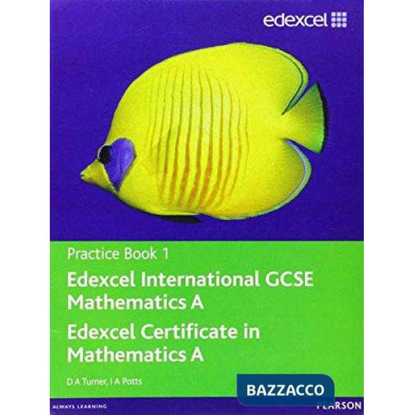 EDEXCEL IGCSE MATHEMATICS A PRACTICE BK 1