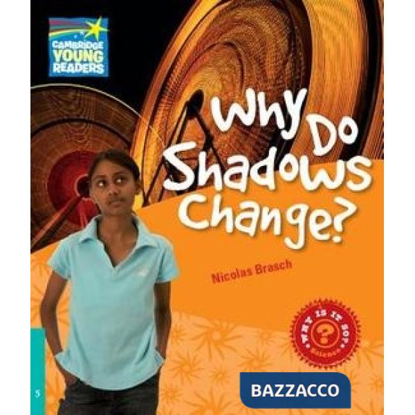 FACTBOOK 5 WHY DO SHADOWS CHANGES?