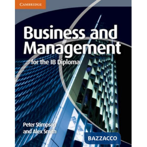 BUSINESS AND MANAGEMENT FOR THE IB DIPLOMA
