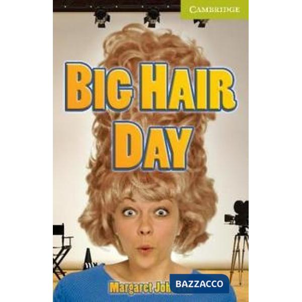 CAMBRIDGE ENG. READ BIG HAIR DAY START