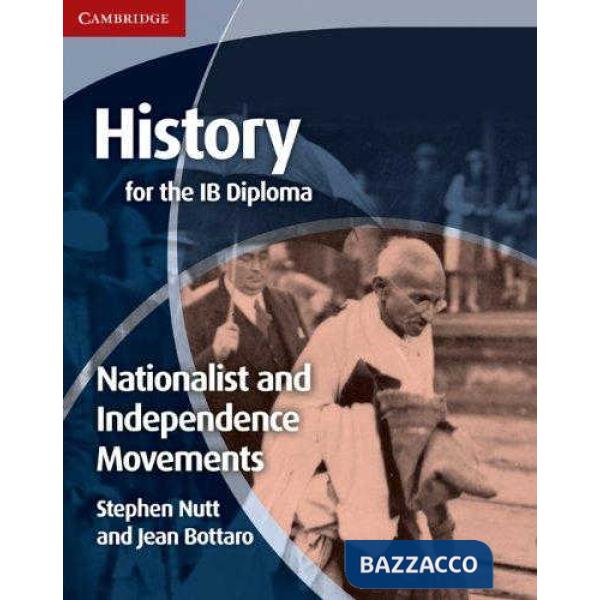 HISTORY IB DIPLOMA: NATION. INDEP. MOVEMENTS