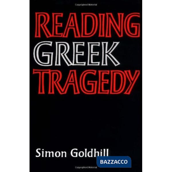 READING GREEK TRAGEDY