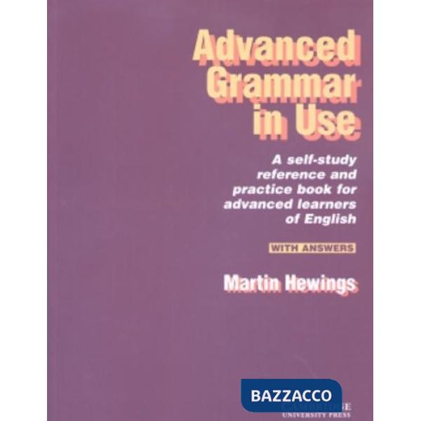ADVANCED GRAMMAR IN USE, CON CHIAVE V. E.