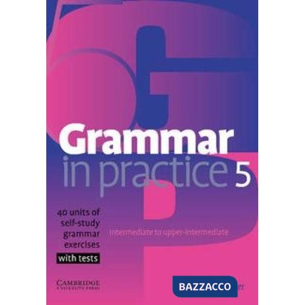 GRAMMAR IN PRACTICE 5