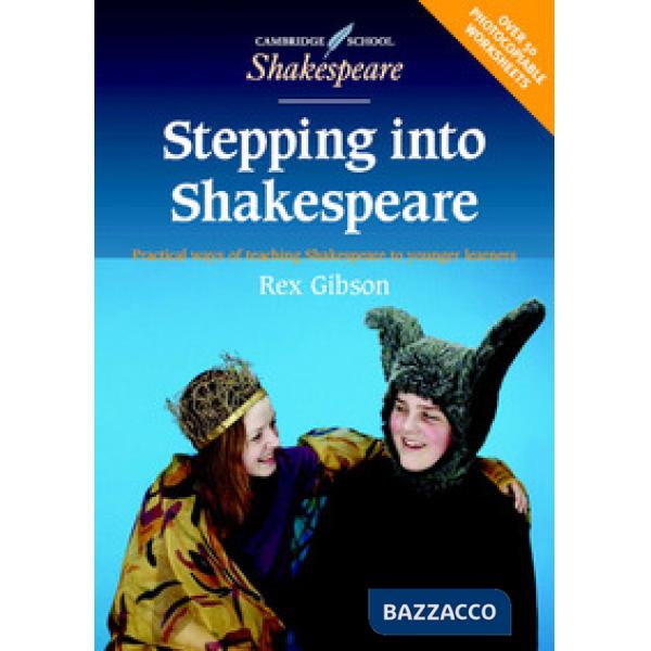 STEPPING INTO SHAKESPEARE