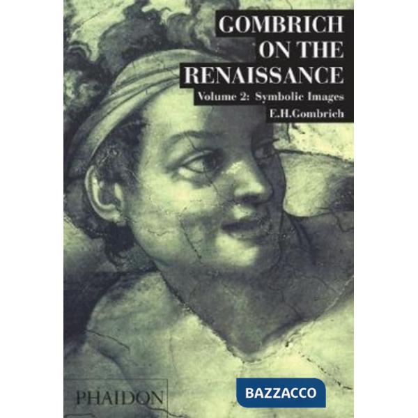 Gombrich on the Renaissance. Vol. 2: Symbolic Images.