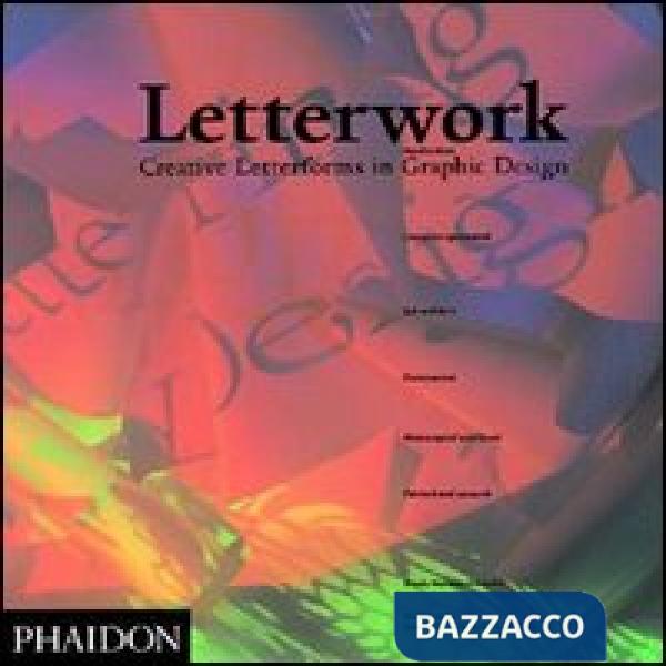 Letterwork. Creative letterforms in graphic