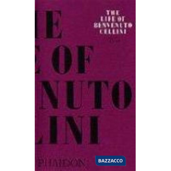 Life of Benvenuto Cellini (The)