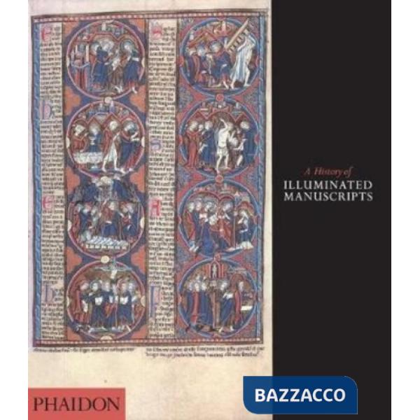Hystory of illuminated manuscripts. Ediz. illustrata (A)