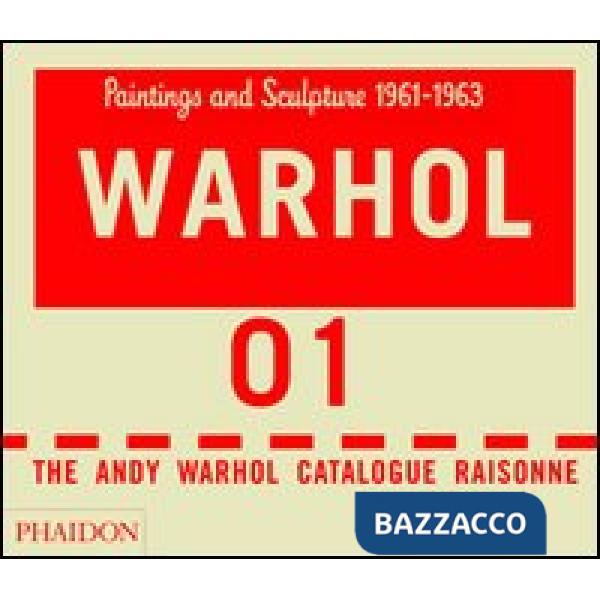 Andy Warhol catalogue raisonne. Ediz. a colori (The). Vol. 1