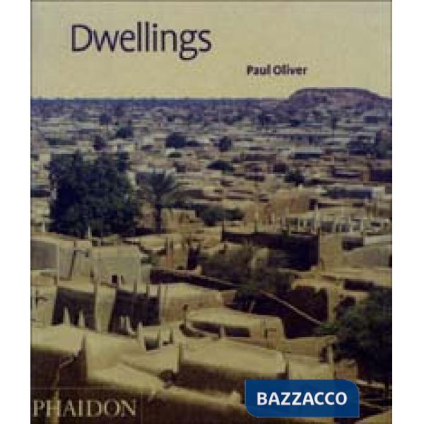 Dwellings. The vernacular house world wide. Ediz. inglese