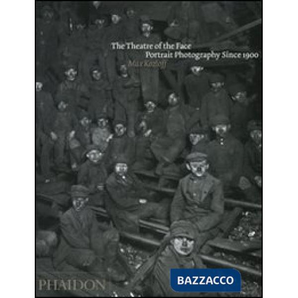 Theatre of face. Portrait photography since 1900 (The)