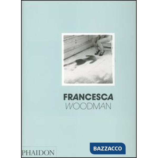 Francesca Woodman. Ediz. inglese