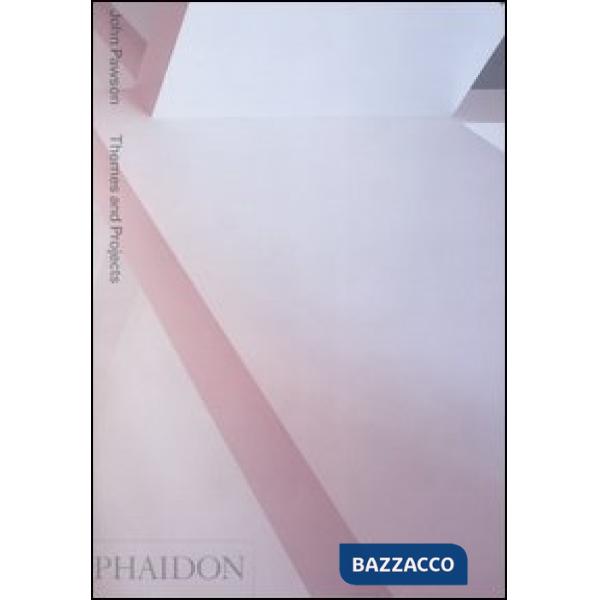 John Pawson. Themes and Projects. Ediz. illustrata