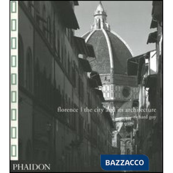 Florence. The city and its architecture