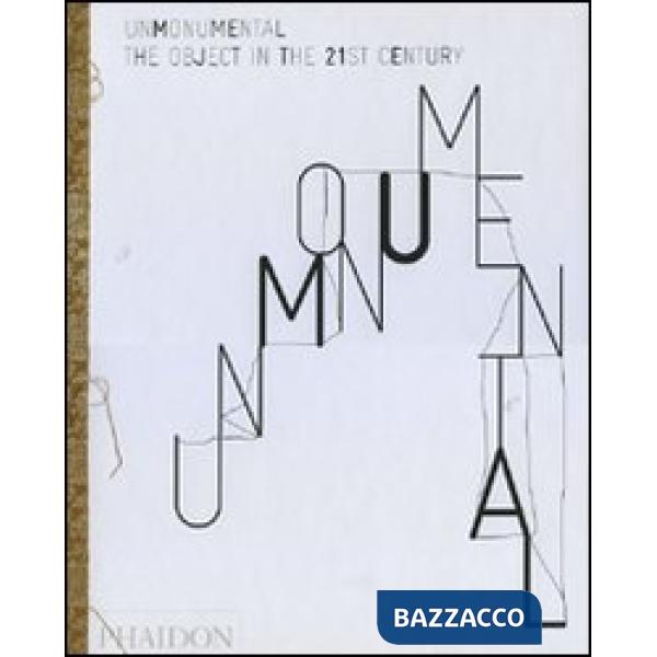 UnMonumental. The object in the 21st century