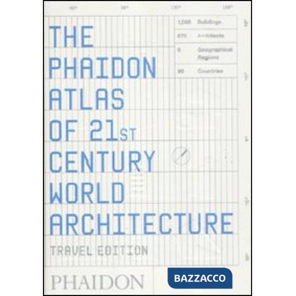 Phaidon atlas of 21st century world architecture. Ediz. integrale (The)