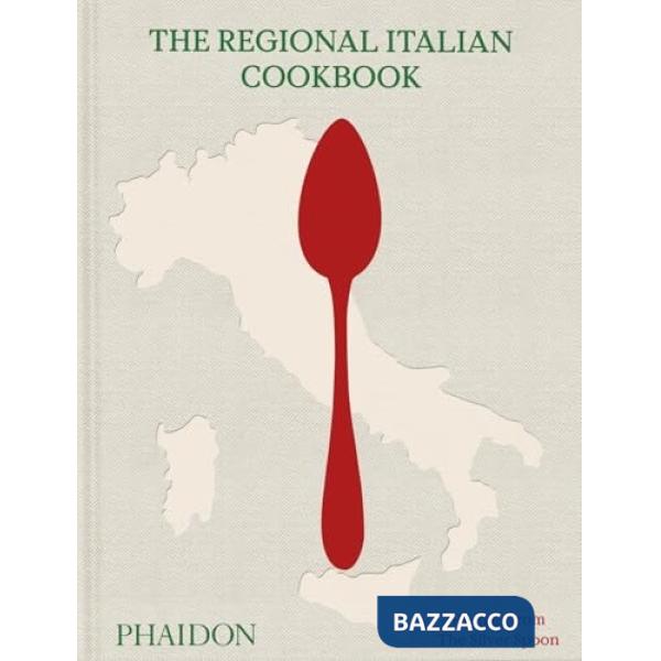 Silver Spoon. The regional italian cookbook (The)