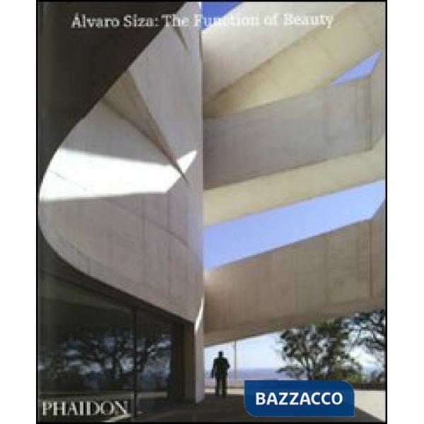 Alvaro Siza: the function of beauty