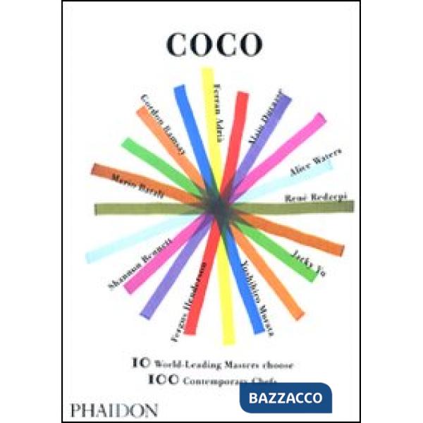 Coco. 10 world-leading masters choose. 100 contemporary chefs