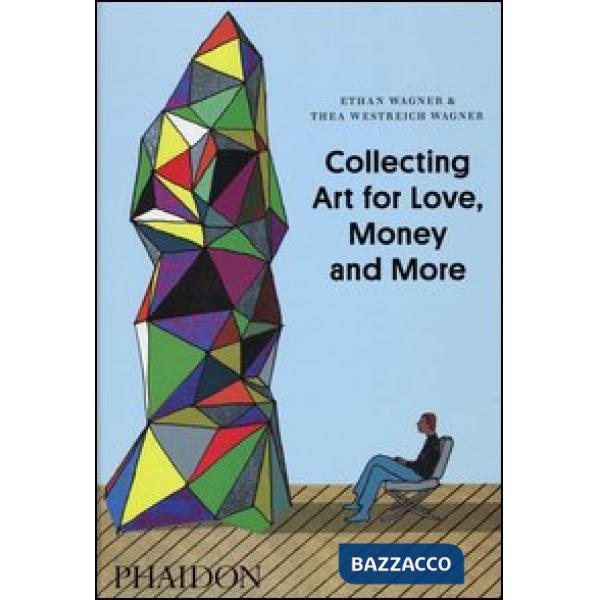 Collecting art for love, money and more