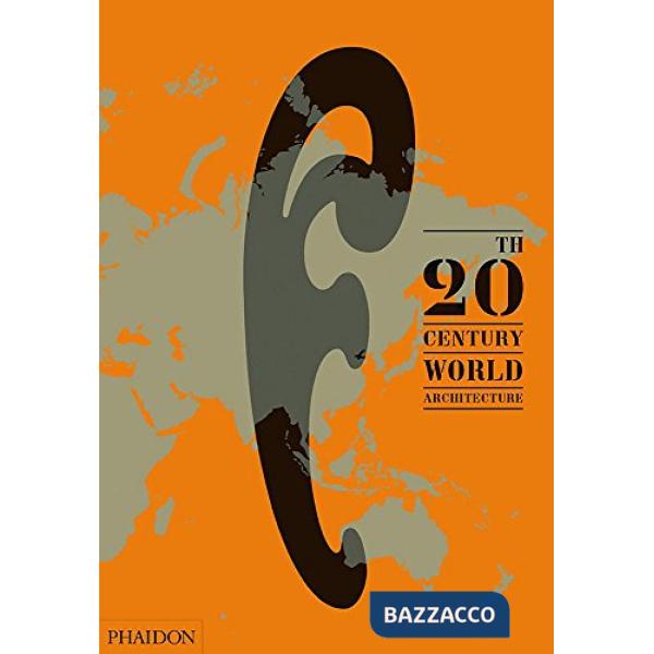 20th-century world architecture. The Phaidon atlas. Ediz. illustrata