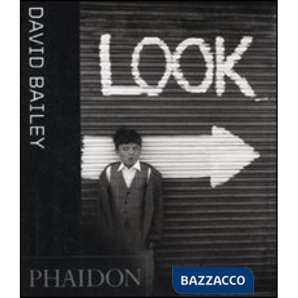 David Bailey. Look. Ediz. inglese