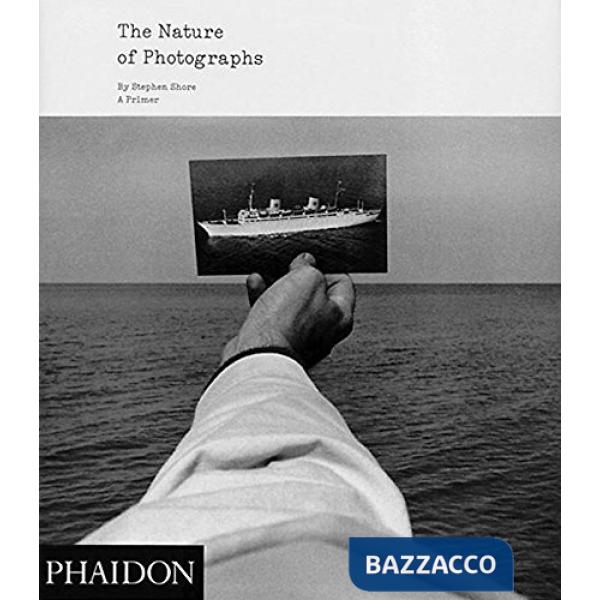 Nature of photographs. Ediz. illustrata (The)