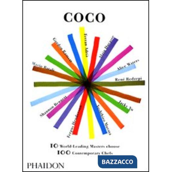 Coco. 10 world-leading masters choose. 100 contemporary chefs