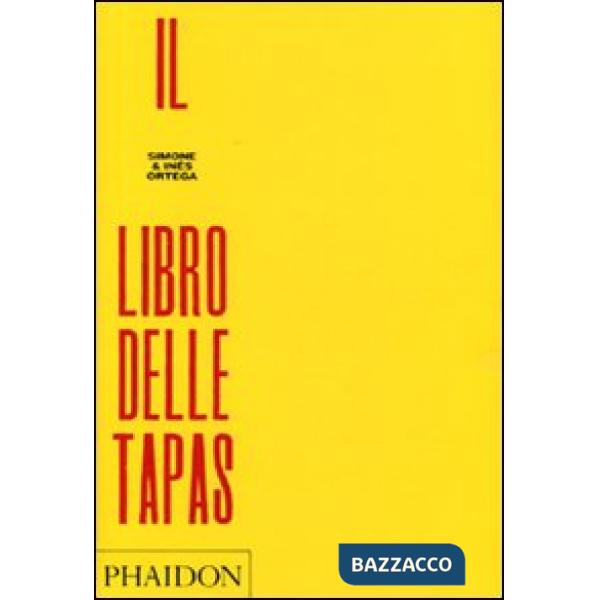 Libro delle tapas. Ediz. illustrata (Il)