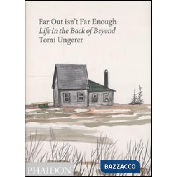 Far out isn't far enough. Life in the back of beyond