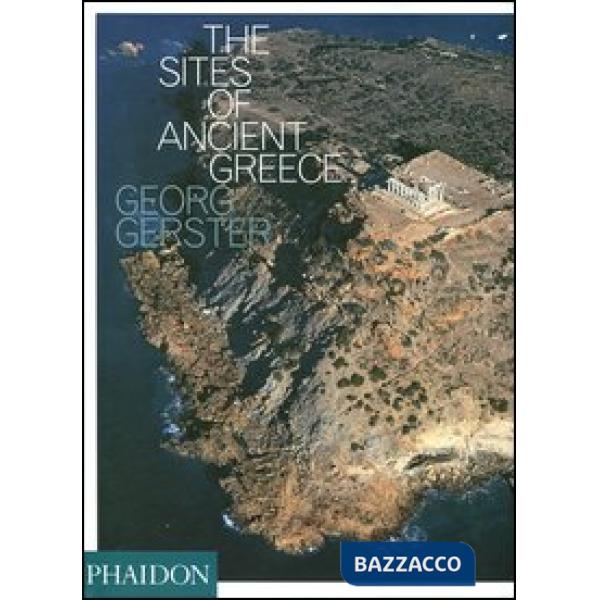 Sites of ancient Greece. Ediz. illustrata (The)