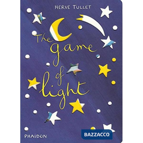 Game of light. Ediz. illustrata (The)