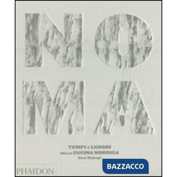 Noma. Tempi e luoghi della cucina nordica