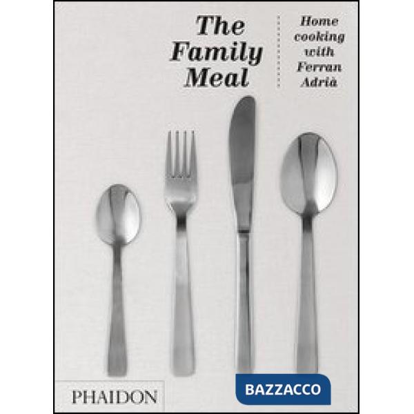 Family meal. The home cooking with Ferran Adrià