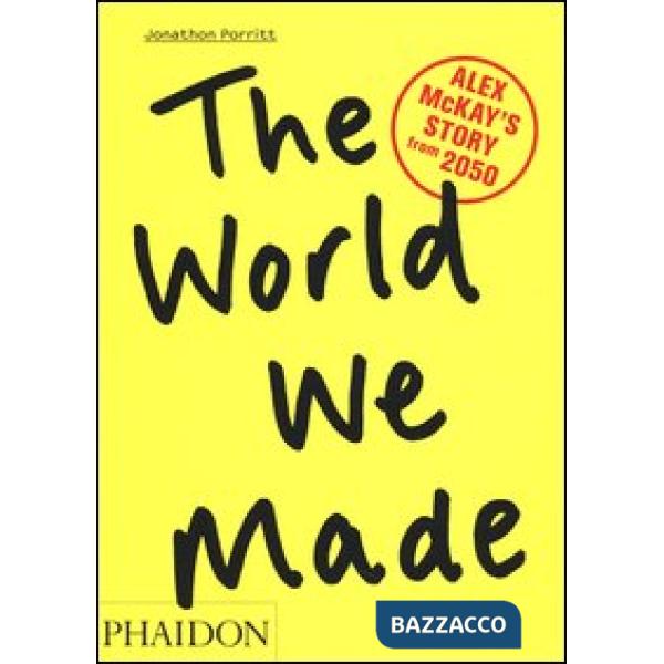 World we made. Alex McKay's Story from 2050 (The)
