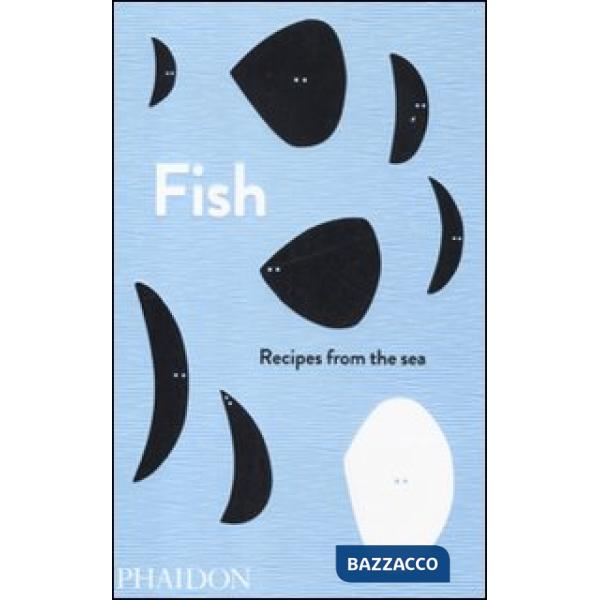 Fish. Recipes from the sea