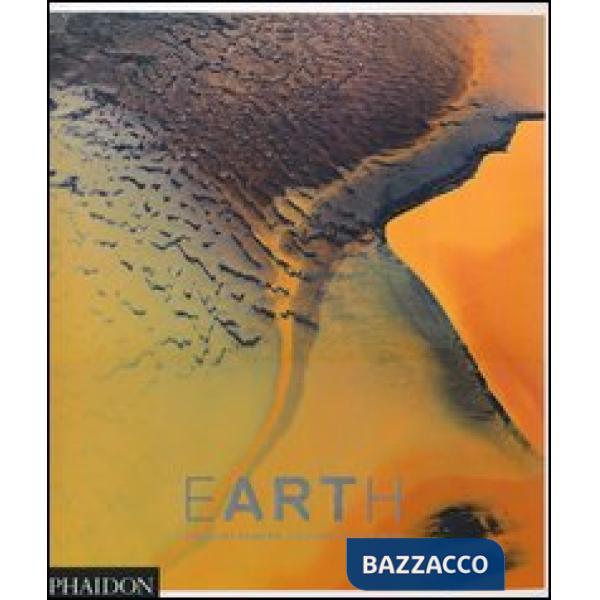 Earth. Bernhard Edmaier: colors of Earth. Ediz. illustrata