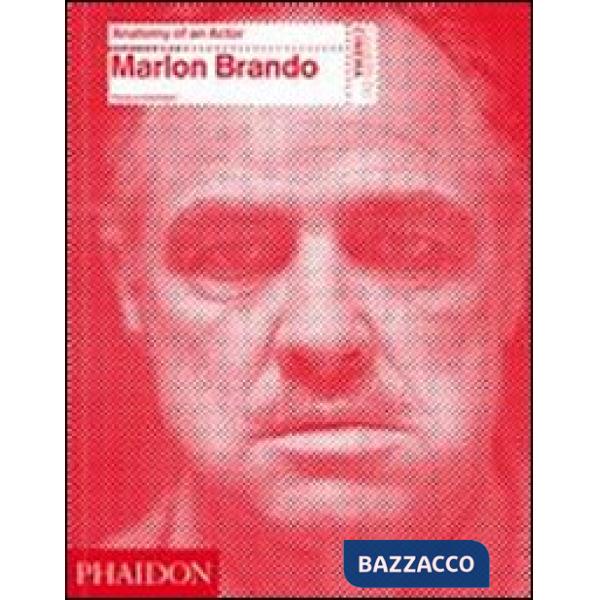 Marlon Brando. Anatomy of an actor