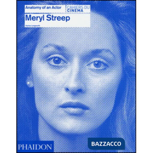 Meryl Streep. Anatomy of an actor. Cahiers du cinéma
