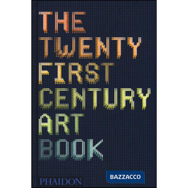 Twenty first century art book (The)