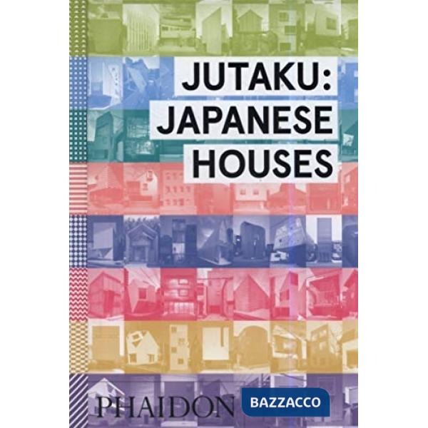 Jutaku: Japanese houses. Ediz. illustrata