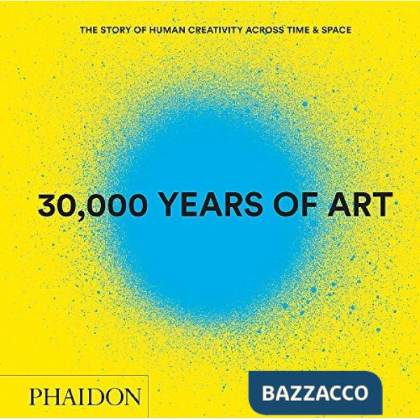 30.000 years of art. The story of human creativity across time & space