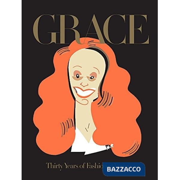Grace. Thirty years of fashion at Vogue
