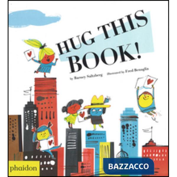 Hug this book! Ediz. a colori