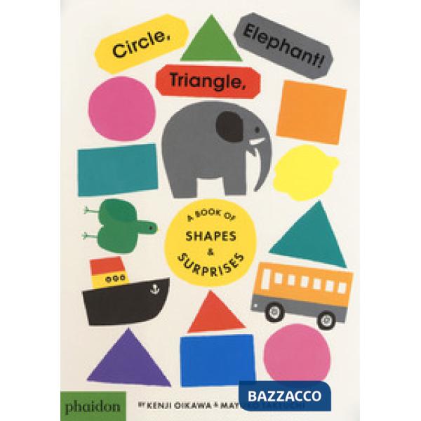 Circle, triangle, elephant! Ediz. a colori