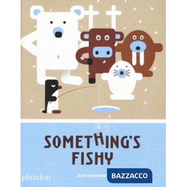 Something's fishy. Ediz. a colori