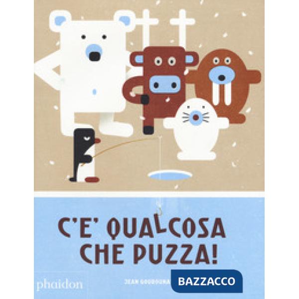 C'è qualcosa che puzza! Ediz. a colori